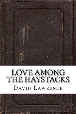 Love Among the Haystacks by David Herbert Lawrence