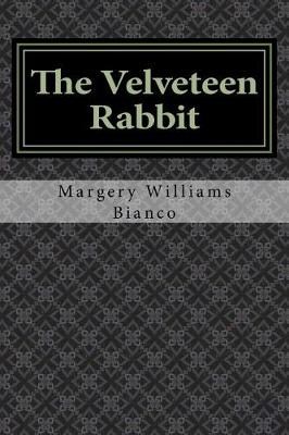 The Velveteen Rabbit by Margery Williams Bianco