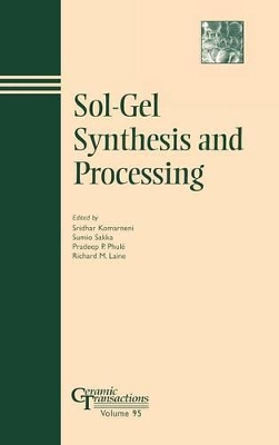 Sol-gel Synthesis and Processing book