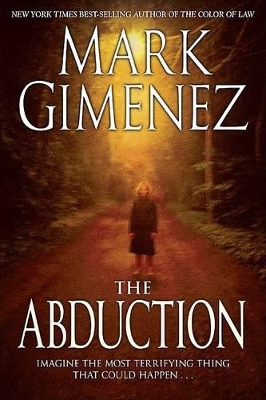 The Abduction by Mark Gimenez