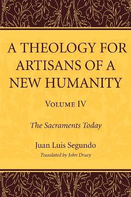 Theology for Artisans of a New Humanity, Volume 4 book