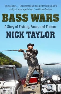 Bass Wars: A Story of Fishing, Fame and Fortune book