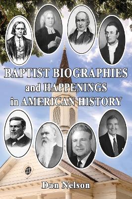 Baptist Biographies and Happenings in American History book
