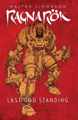 Ragnarok, Vol. 1 Last God Standing by Walter Simonson