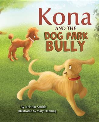 Kona and the Dog Park Bully book