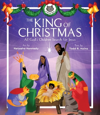 The King of Christmas – All God′s Children Search for Jesus book