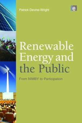 Renewable Energy and the Public by Patrick Devine-Wright