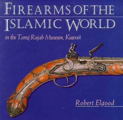 Firearms of the Islamic World book