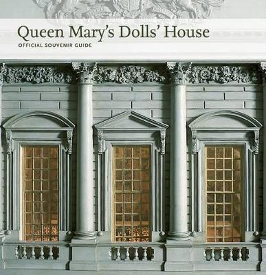 Queen Mary's Dolls' House: Official Souvenir Guide book