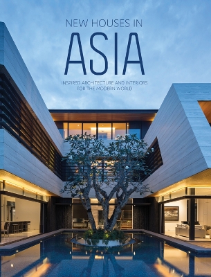 New Houses in Asia: Inspired Architecture and Interiors for the Modern World book
