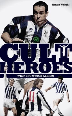West Bromwich Albion Cult Heroes book