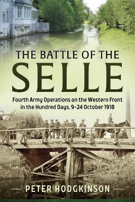 Battle of the Selle by Peter Hodgkinson