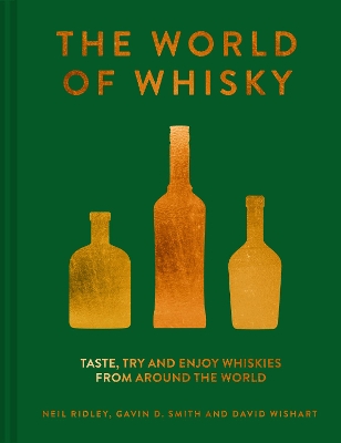 The World of Whisky: Taste, try and enjoy whiskies from around the world book