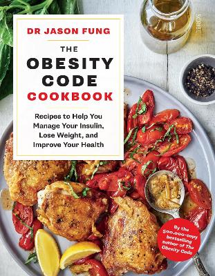 The Obesity Code Cookbook: recipes to help you manage your insulin, lose weight, and improve your health by Alison Maclean