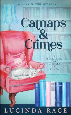 Catnaps & Crimes: A Paranormal Witch Cozy Mystery book