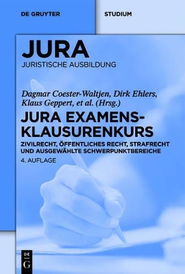 JURA Examensklausurenkurs: Zivilrecht, Öffentliches Recht, Strafrecht und ausgewählte Schwerpunktbereiche by Dagmar Coester-Waltjen