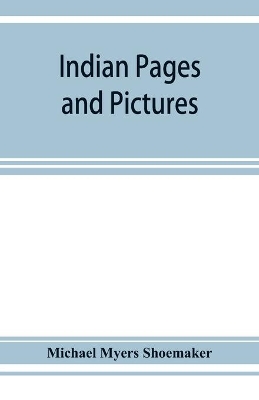 Indian pages and pictures: Rajputana, Sikkím, the Punjab, and Kashmir book