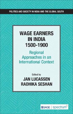 Wage Earners in India 1500–1900: Regional Approaches in an International Context book