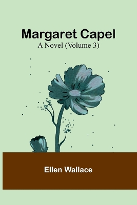 Margaret Capel: A Novel (Volume 3) book