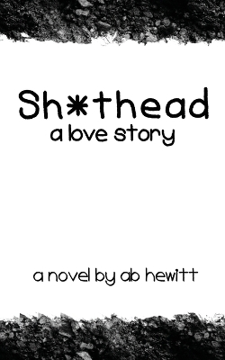 Shithead: A Love Story book