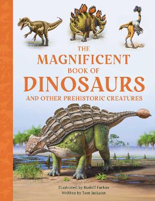 The Magnificent Book of Dinosaurs by Tom Jackson
