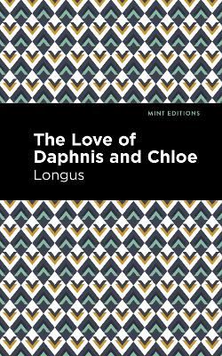 The Loves of Daphnis and Chloe: A Pastrol Novel book