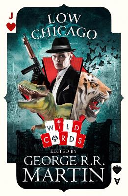 Low Chicago (Wild Cards) by George R. R. Martin