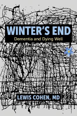 Winter's End: Dementia and Dying Well book