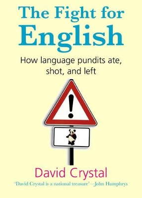 The Fight for English by David Crystal