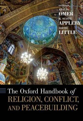 Oxford Handbook of Religion, Conflict, and Peacebuilding book