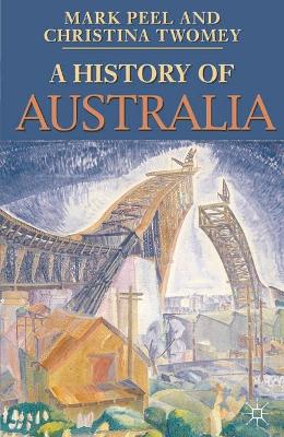 A History of Australia by Mark Peel