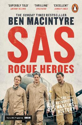 SAS: Rogue Heroes - Now a major TV drama by Ben Macintyre
