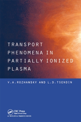Transport Phenomena in Partially Ionized Plasma by V.A. Rozhansky