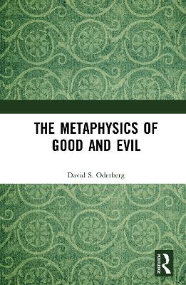 The Metaphysics of Good and Evil book