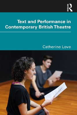 Text and Performance in Contemporary British Theatre book