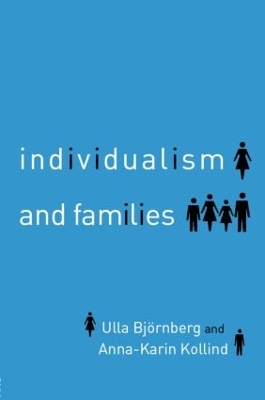 Individualism and Families by Ulla Bjornberg