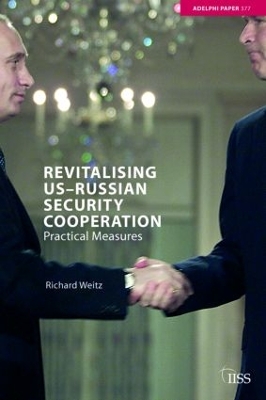 Revitalizing US-Russian Security Cooperation by Richard Weitz