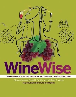 Wine Wise by Steven Kolpan
