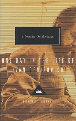 One Day in the Life of Ivan Denisovich by Alexander Solzhenitsyn