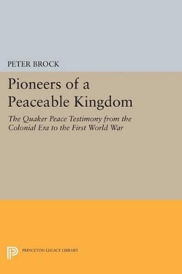 Pioneers of a Peaceable Kingdom by Peter Brock