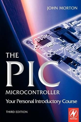 PIC Microcontroller: Your Personal Introductory Course book