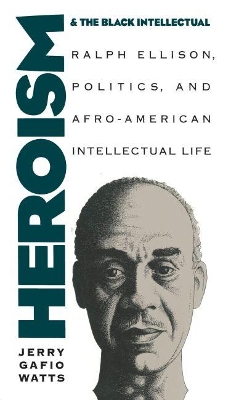 Heroism and the Black Intellectual book