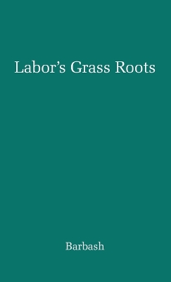 Labor's Grass Roots book