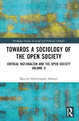 Towards a Sociology of the Open Society: Critical Rationalism and the Open Society Volume 2 book