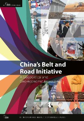 China’s Belt and Road Initiative: A Geopolitical and Geo-economic Assessment book