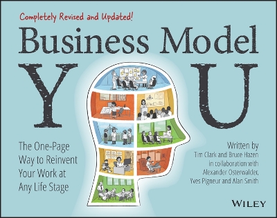 Business Model You: The One-Page Way to Reinvent Your Work at Any Life Stage book