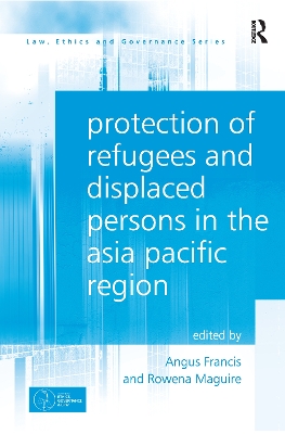 Protection of Refugees and Displaced Persons in the Asia Pacific Region book