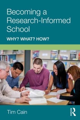 Becoming a Research-Informed School: Why? What? How? book