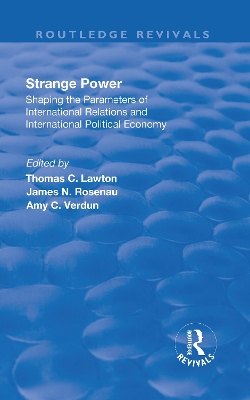 Strange Power: Shaping the Parameters of International Relations and International Political Economy book