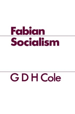 Fabian Socialism by G. D. H. Cole